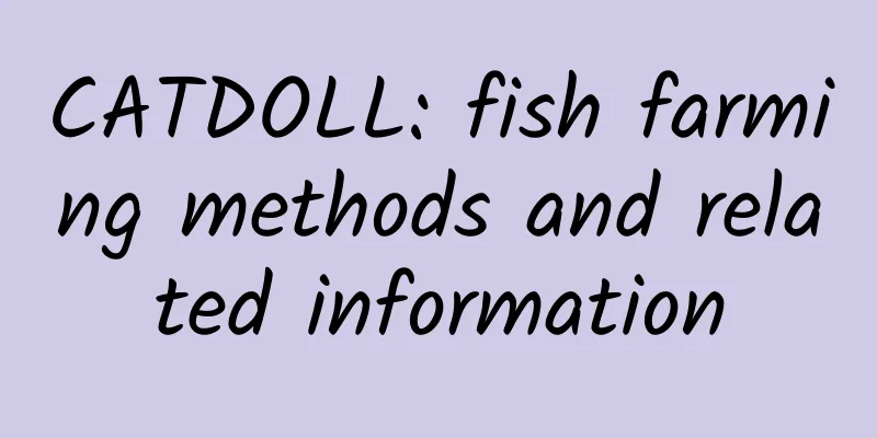 CATDOLL: fish farming methods and related information