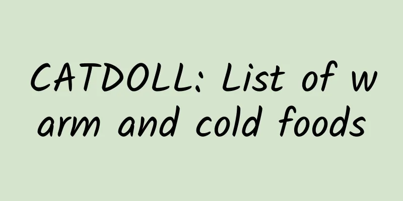 CATDOLL: List of warm and cold foods