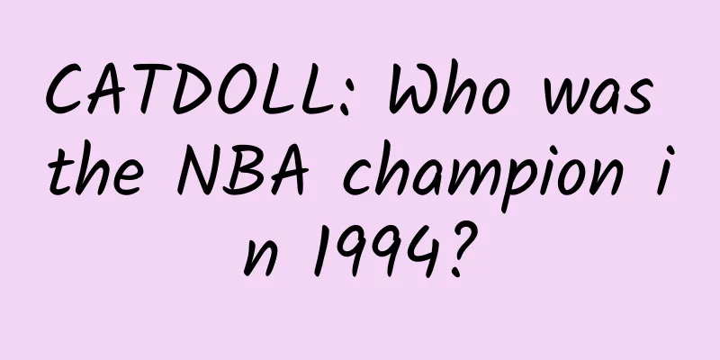 CATDOLL: Who was the NBA champion in 1994?