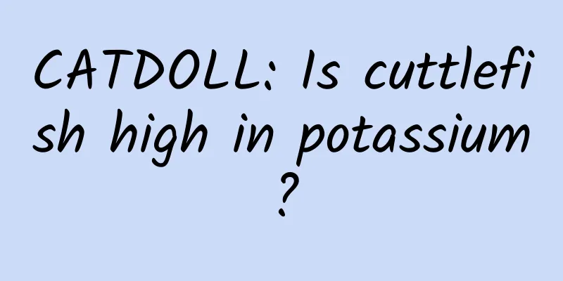 CATDOLL: Is cuttlefish high in potassium?