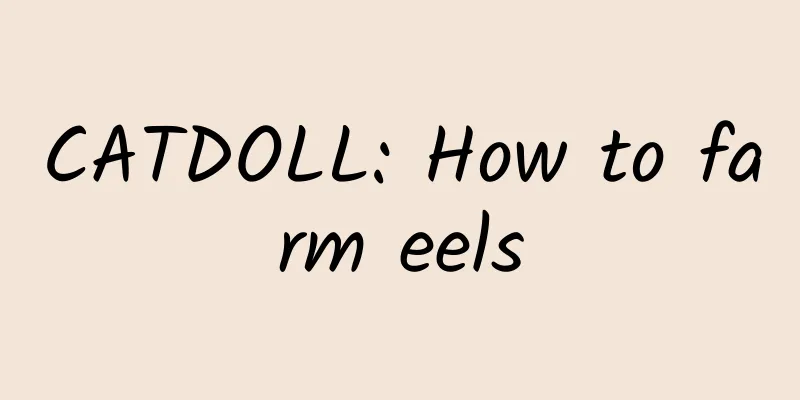 CATDOLL: How to farm eels