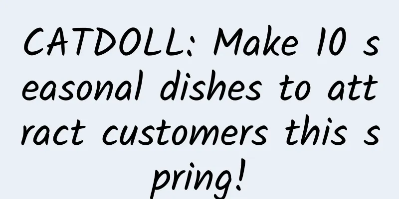 CATDOLL: Make 10 seasonal dishes to attract customers this spring!