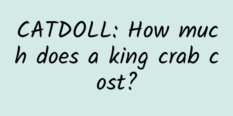 CATDOLL: How much does a king crab cost?