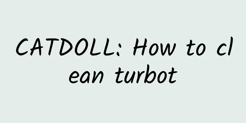 CATDOLL: How to clean turbot