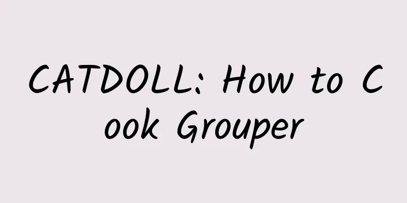 CATDOLL: How to Cook Grouper