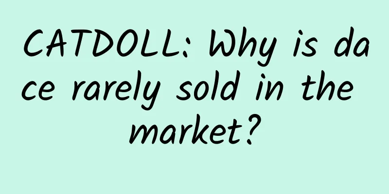CATDOLL: Why is dace rarely sold in the market?