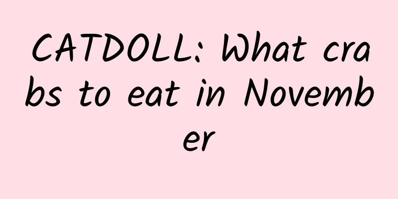 CATDOLL: What crabs to eat in November