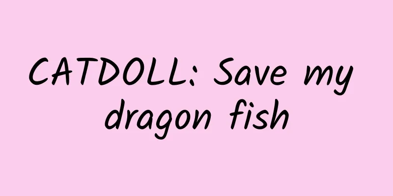 CATDOLL: Save my dragon fish