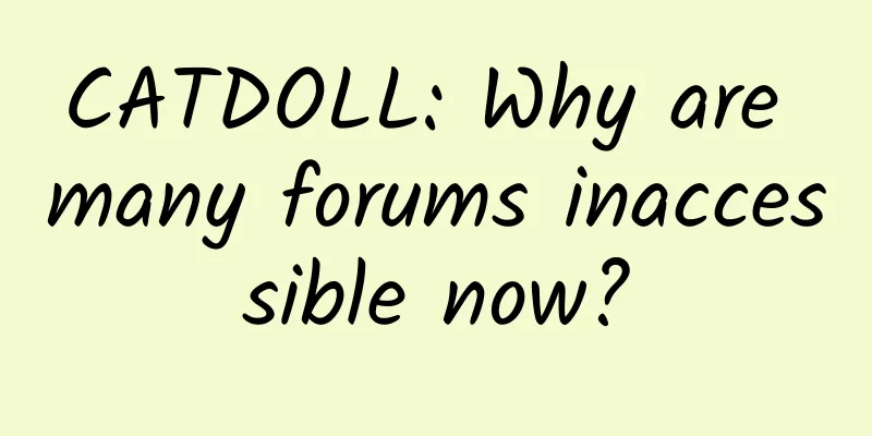 CATDOLL: Why are many forums inaccessible now?