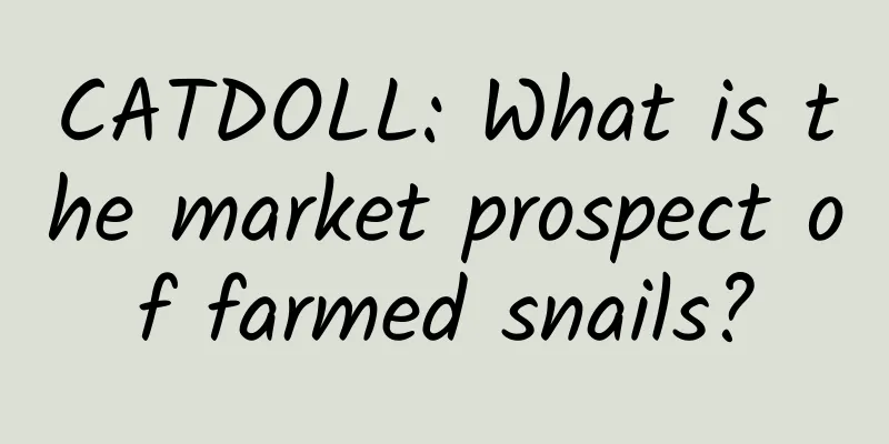 CATDOLL: What is the market prospect of farmed snails?
