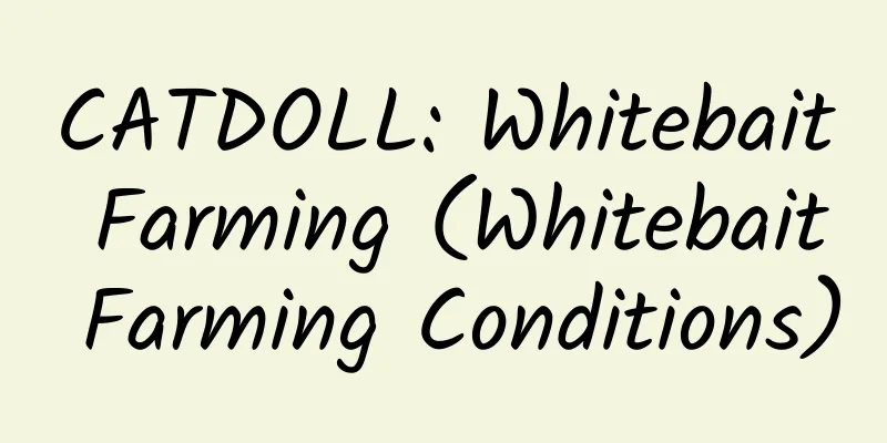 CATDOLL: Whitebait Farming (Whitebait Farming Conditions)