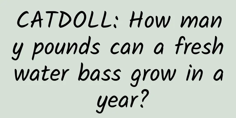CATDOLL: How many pounds can a freshwater bass grow in a year?