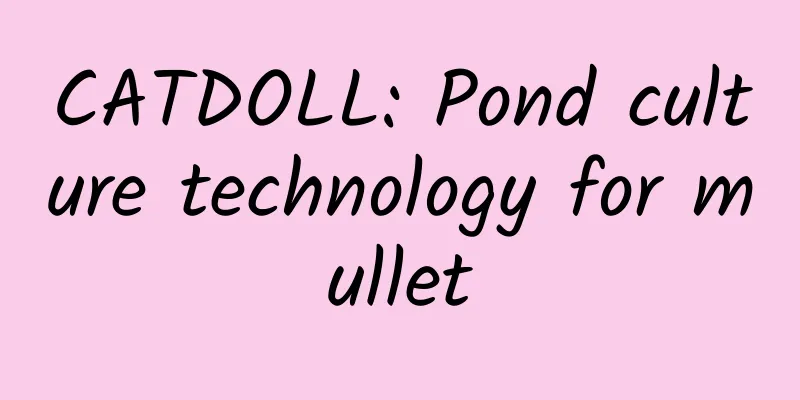 CATDOLL: Pond culture technology for mullet