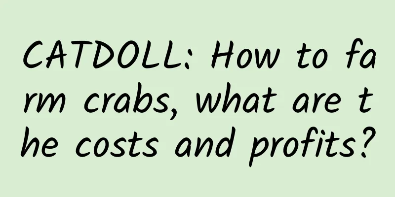 CATDOLL: How to farm crabs, what are the costs and profits?