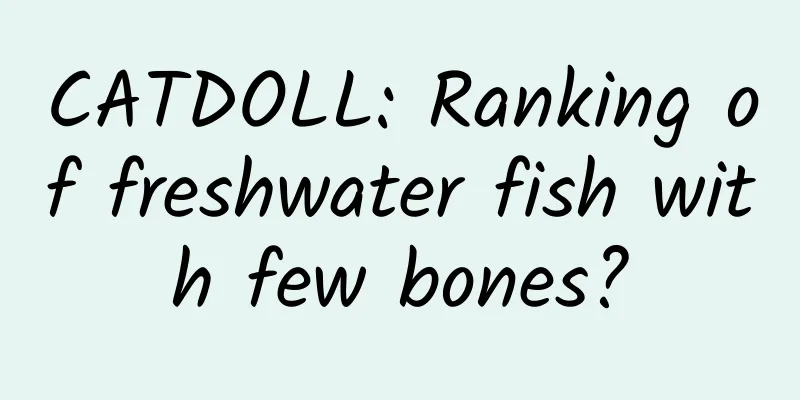 CATDOLL: Ranking of freshwater fish with few bones?