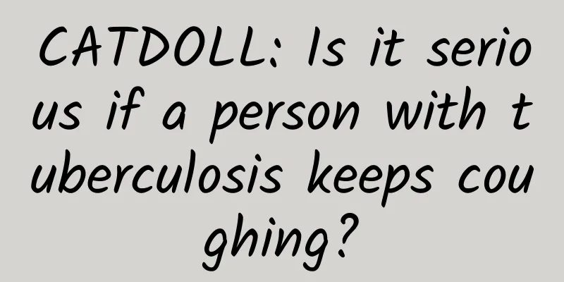 CATDOLL: Is it serious if a person with tuberculosis keeps coughing?