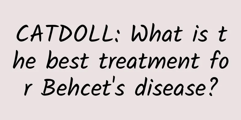 CATDOLL: What is the best treatment for Behcet's disease?