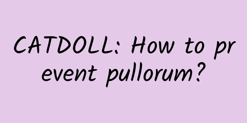 CATDOLL: How to prevent pullorum?